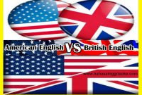 Belajar Bahasa Inggris : 1001 Contoh Perbedaan Bahasa Inggrish British Dan American