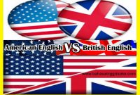 Belajar Bahasa Inggris : 1001 Contoh Perbedaan Bahasa Inggrish British Dan American