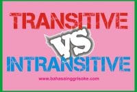 Belajar Mudah Bahasa Inggris Tentang Transitive And Intransitive Verbs