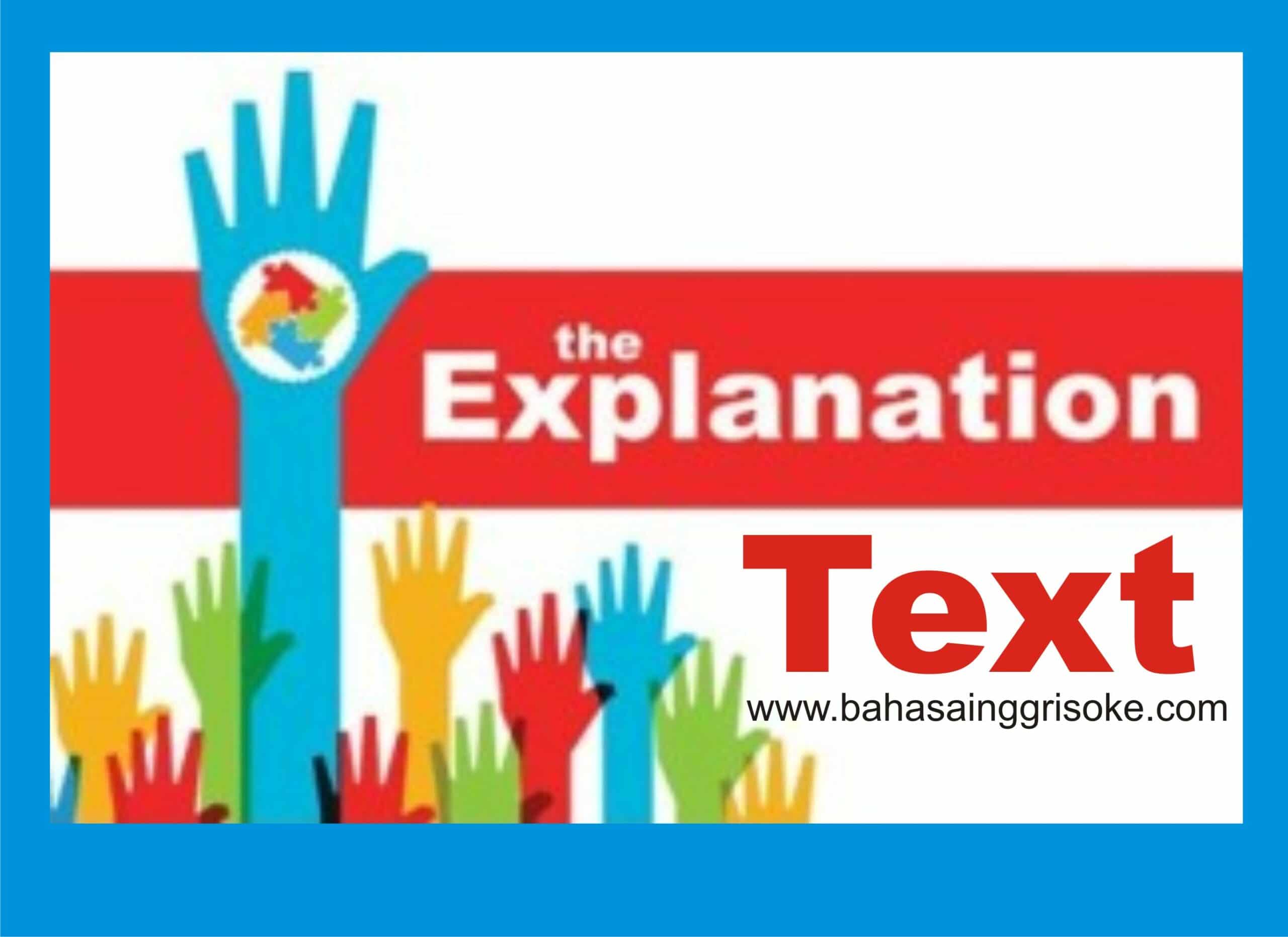 Contoh Penjelasan Teks Explanation , Definisi Dan