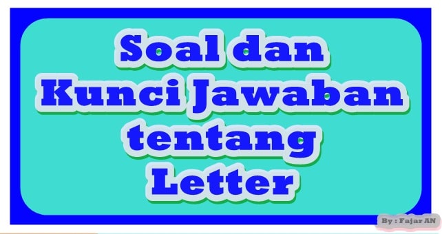 Kumpulan Soal Dan Kunci Jawaban Tentang Letter Bukuinggris