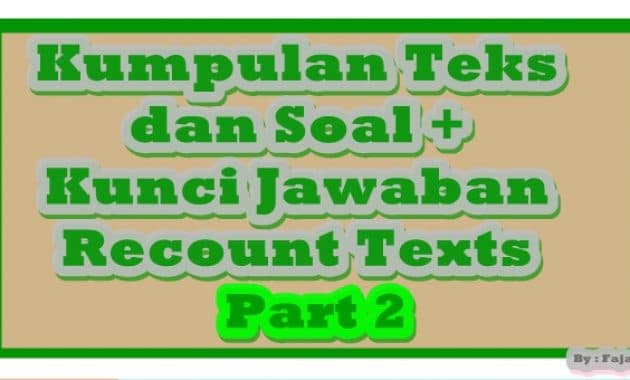 Kumpulan Teks dan Soal plus Kunci Jawaban Recount Texts Part 2