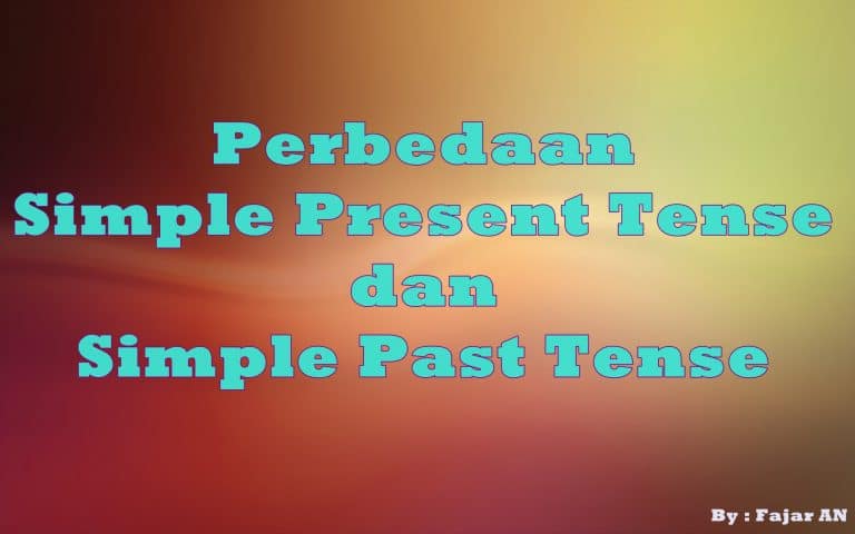 Perbedaan Simple Present Tense dan Simple Past Tense