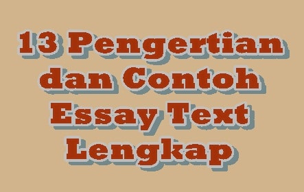 13 Pengertian dan Contoh Essay Text Lengkap – BukuInggris 13 Pengertian dan Contoh Essay Text Lengkap – BukuInggris