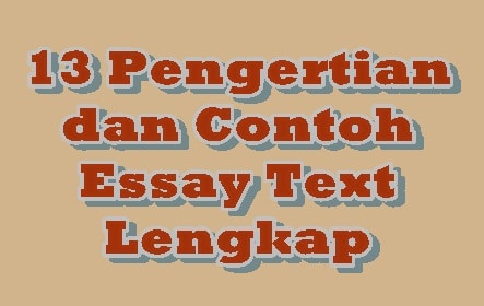 13 Pengertian dan Contoh Essay Text Lengkap – BukuInggris 