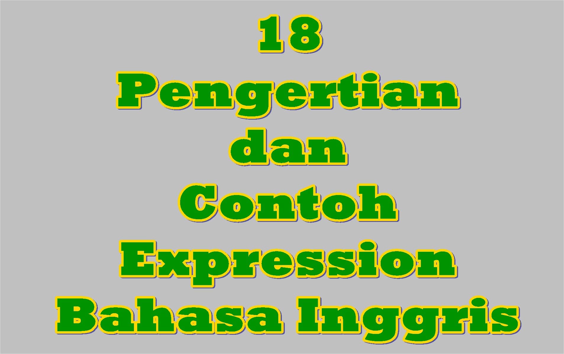 18 Peangertian dan Contoh Expression Bahasa Inggris