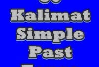 50 Kalimat Simple Past Tense beserta Artinya