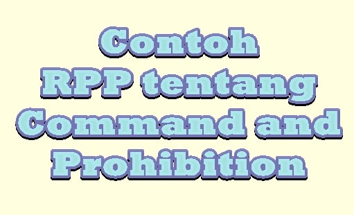 Contoh RPP tentang Command and Prohibition SMP kelas 7