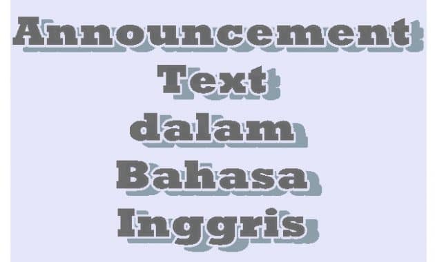Contoh Announcement Text dalam Bahasa Inggris
