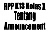 RPP Bahasa Inggris K13 Kelas X SMA tentang Announcement