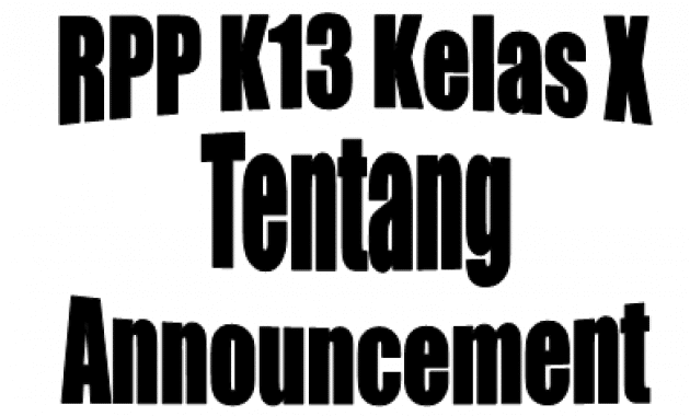 RPP Bahasa Inggris K13 Kelas X SMA tentang Announcement