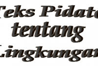 Contoh Pidato Bahasa Inggris Singkat tentang Lingkungan