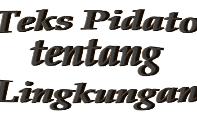 Contoh Pidato Bahasa Inggris Singkat tentang Lingkungan