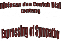 Penjelasan dan Contoh Dialog tentang Expressing of Sympathy