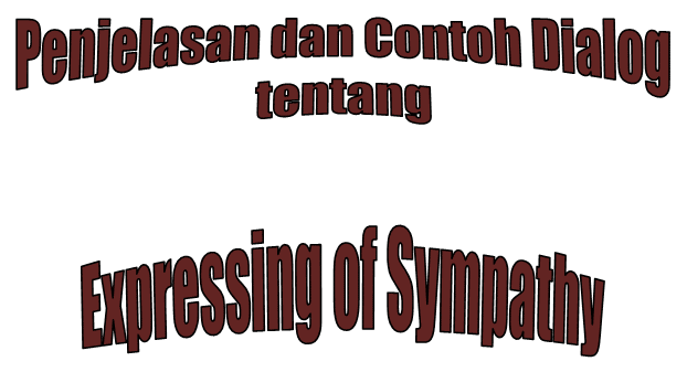 Penjelasan dan Contoh Dialog tentang Expressing of 