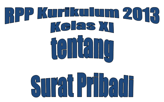 RPP Kurikulum 2013 Kelas XI tentang Surat Pribadi