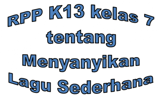 Contoh RPP Bahasa Inggris K13 kelas 7 SMP atau MTs