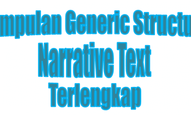 Kumpulan Generic Structure Narrative Text Terlengkap