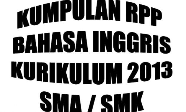 Kumpulan RPP Kurikulum 2013 untuk SMA atau SMK