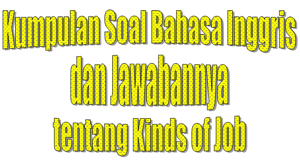 Soal Dan Jawaban Bahasa Inggris Soal Dan Jawaban Bahasa Inggris