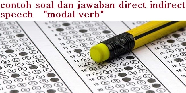 20 Contoh Soal Dan Jawaban Direct Indirect Speech - Modal ...