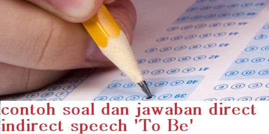  Contoh Soal Dan Jawaban Direct Indirect Speech To Be With 